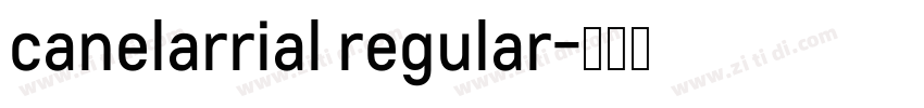 canelarrial regular字体转换